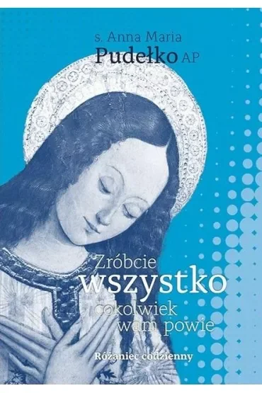 Zróbcie wszystko, cokolwiek wam powie