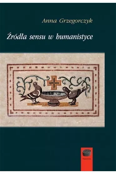Źródła sensu w humanistyce