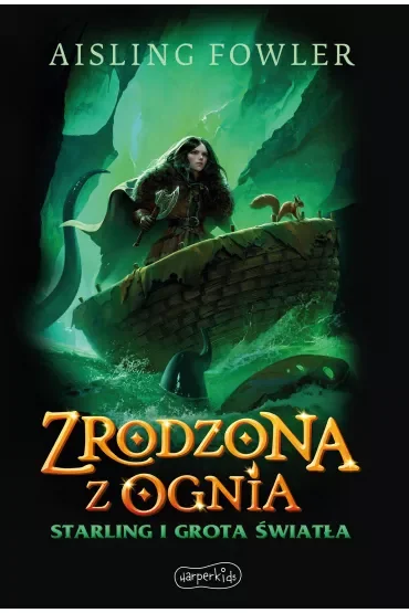 Zrodzona z ognia. Starling i Grota Światła. Fireborn. Tom 3