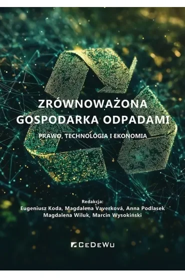 Zrównoważona gospodarka odpadami. Prawo, technologia i ekonomia