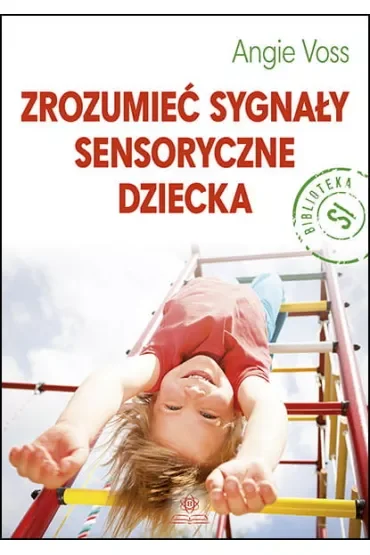 Zrozumieć sygnały sensoryczne dziecka