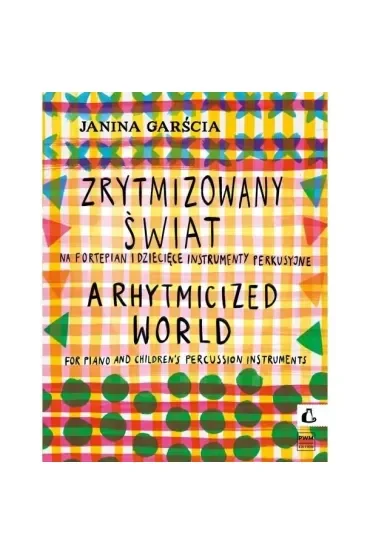 Zrytmizowany świat na fortepian i dziecięce...