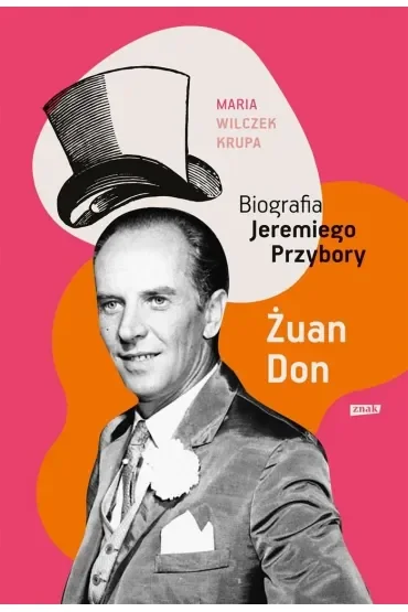 Żuan Don. Biografia Jeremiego Przybory