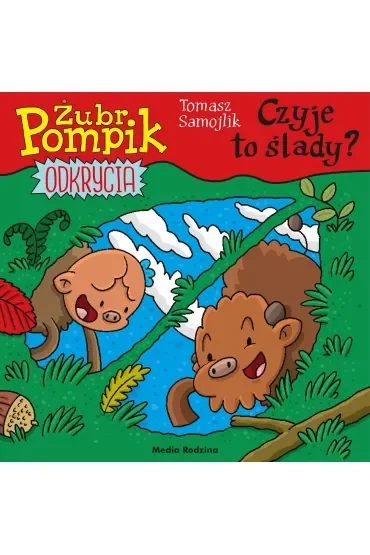Czyje to ślady? Żubr Pompik. Odkrycia. Tom 15