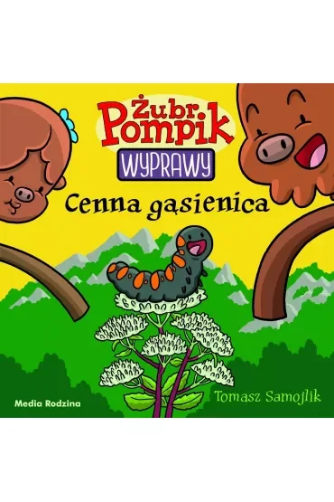 Cenna gąsienica. Żubr Pompik. Wyprawy. Tom 17