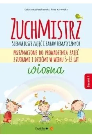 Zuchmistrz. Zeszyt 1. Wiosna