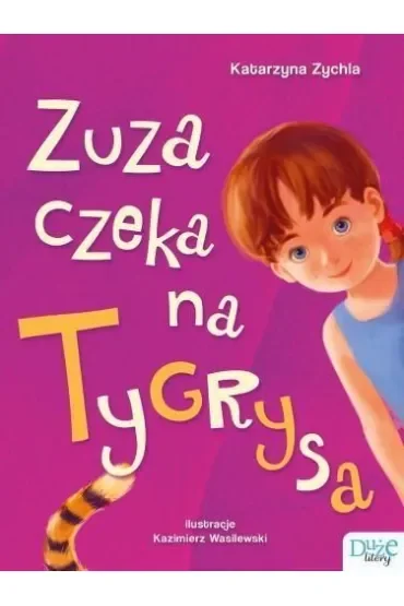 Zuza czeka na Tygrysa. Duże Litery