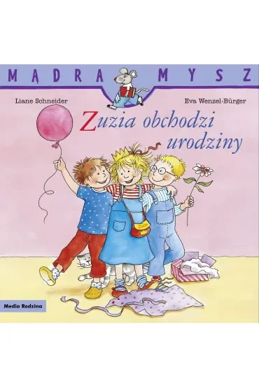 Mądra Mysz. Zuzia obchodzi urodziny