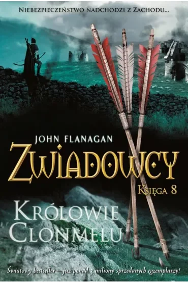 Królowie Clonmelu. Zwiadowcy. Tom 8