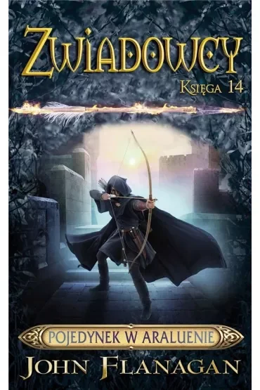 Pojedynek w Araluenie. Zwiadowcy. Tom 14