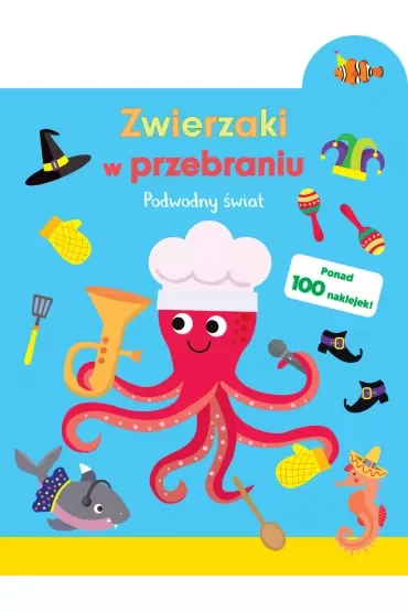 Zwierzaki w przebraniu. Podwodny świat