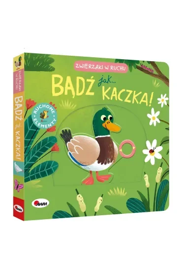 Zwierzaki w ruchu. Bądź jak kaczka