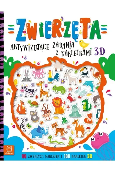 Zwierzęta. Aktywizujące zadania z naklejkami 3D