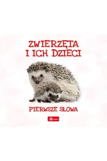 Zwierzęta i ich dzieci. Pierwsze słowa