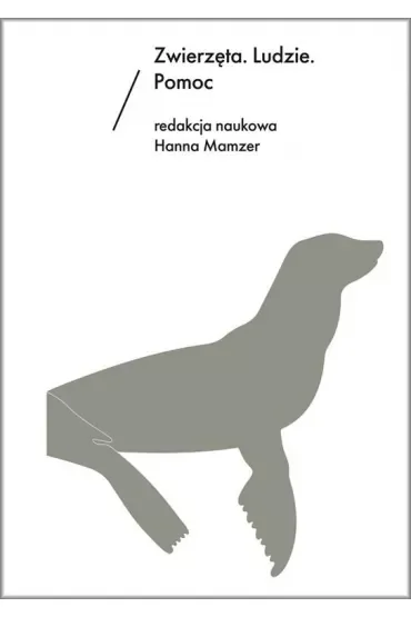 Zwierzęta. Ludzie. Pomoc