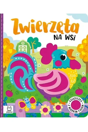 Zwierzęta na wsi Książeczka z miękkim filcem