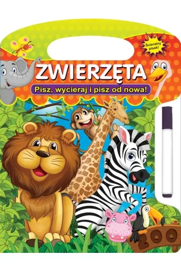 Zwierzęta. Pisz, wycieraj i pisz od nowa!