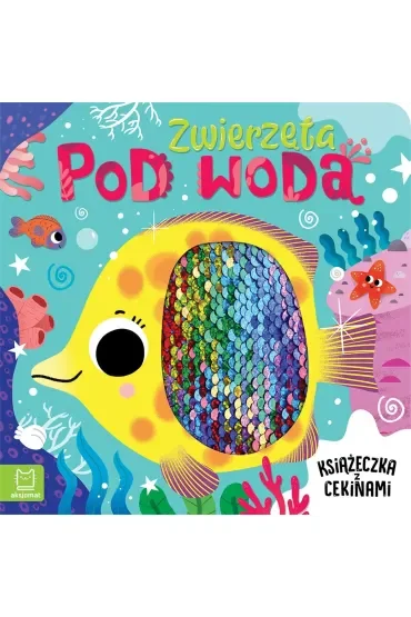 Zwierzęta pod wodą. Książeczka z cekinami