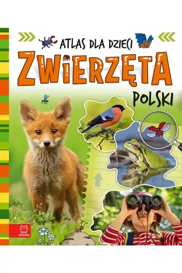 Zwierzęta Polski Atlas dla dzieci