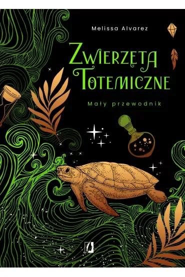 Zwierzęta totemiczne. Mały przewodnik