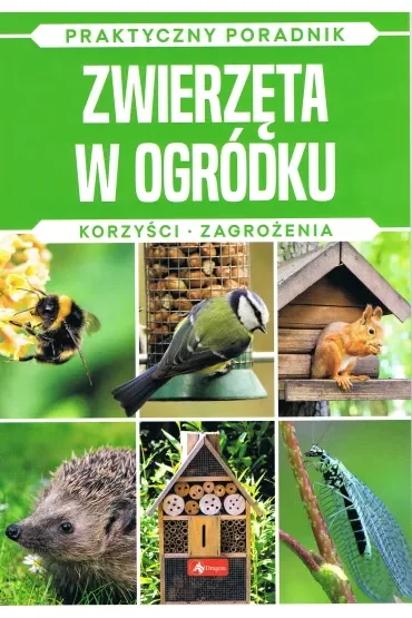 Zwierzęta w ogródku. Korzyści zagorżenia