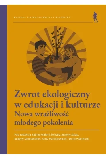 Zwrot ekologiczny w edukacji i kulturze
