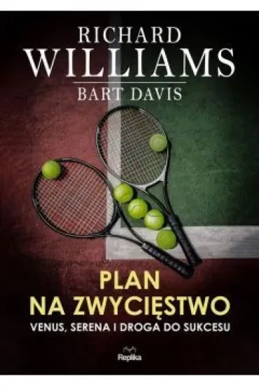 Zwycięska rodzina. Venus, Serena i droga do sukcesu