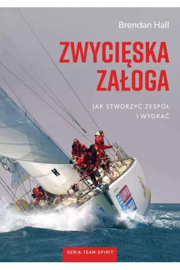Zwycięska załoga. Jak stworzyć zespół i wygrać