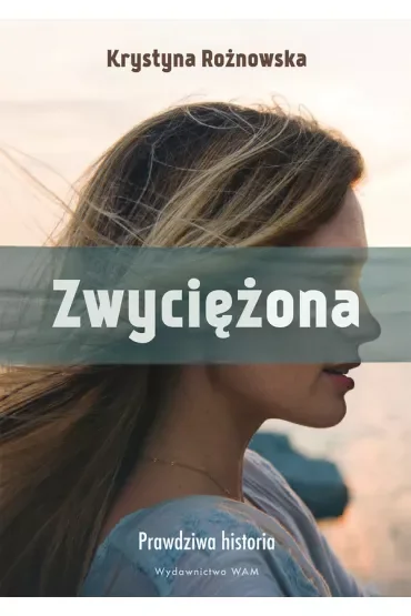 Zwyciężona. Prawdziwa historia