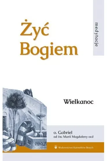 Żyć Bogiem T.I Wielkanoc