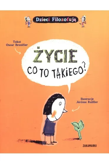 Życie, co to takiego?