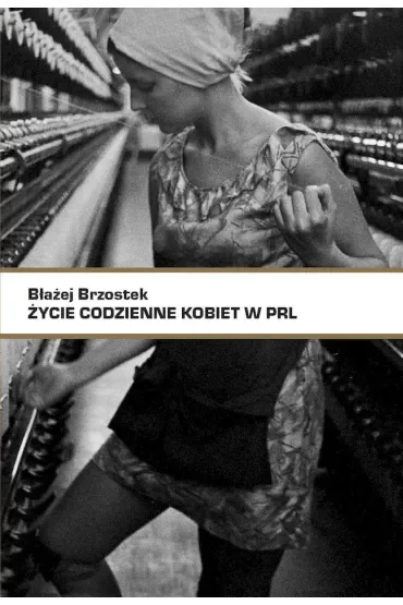 Życie codzienne kobiet w PRL