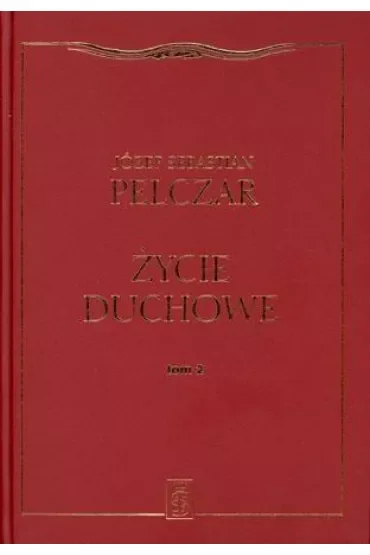Życie duchowe. Tom II