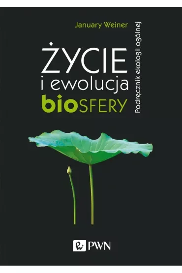 Życie i ewolucja biosfery. Podręcznik ekologii ogólnej