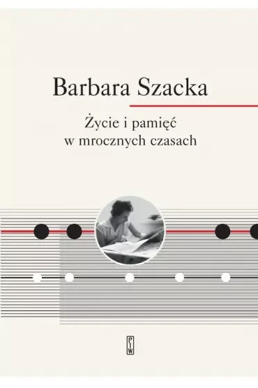 Życie i pamięć w mrocznych czasach