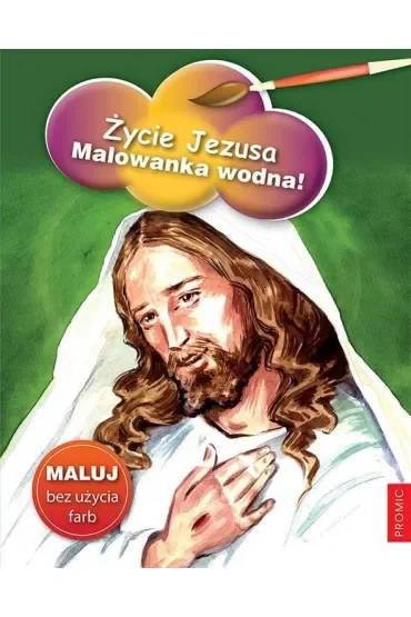 Życie Jezusa. Malowanka wodna!