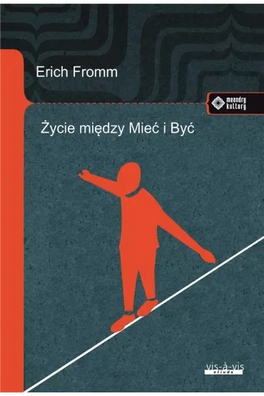 Życie między Mieć i Być
