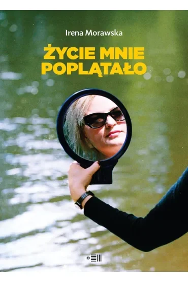 Życie mnie poplątało