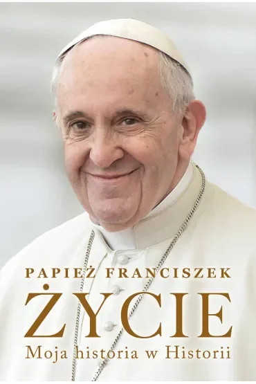 Życie. Moja historia w Historii