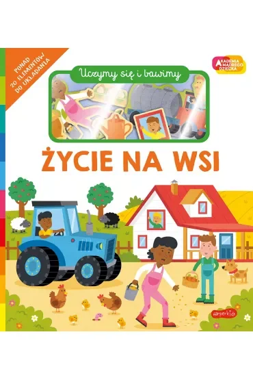 Życie na wsi. Akademia Mądrego Dziecka. Uczymy się i bawimy