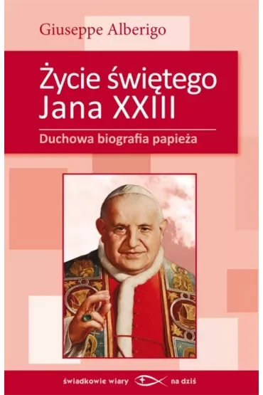Życie świętego Jana XXIII