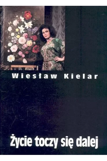Życie toczy się dalej. Dzieła zebrane,TOM III