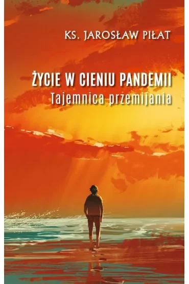 Życie w cieniu pandemii