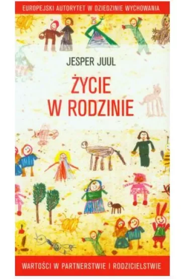 Życie w rodzinie. Wartości w partnerstwie i rodzicielstwie