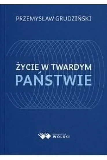 Życie w twardym państwie
