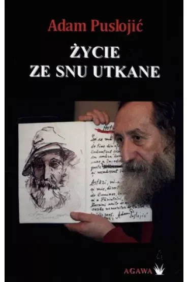 Życie ze snu utkane