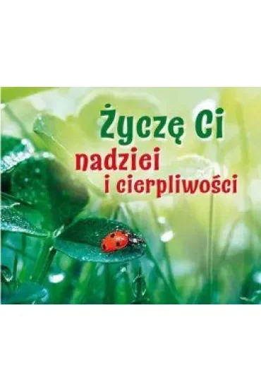 Życzę Ci nadziei i cierpliwości. Perełka 281