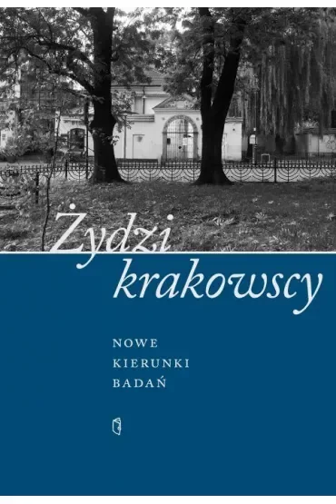 Żydzi krakowscy. Nowe kierunki badań