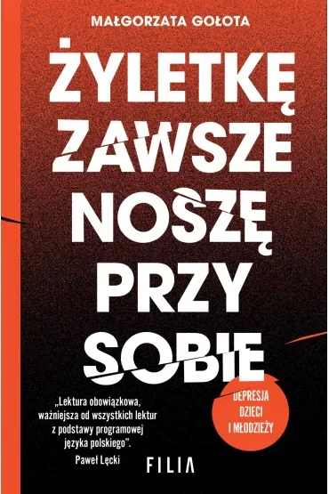 Żyletkę zawsze noszę przy sobie (wydanie II rozszerzone)