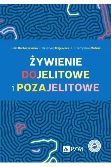 Żywienie dojelitowe i pozajelitowe